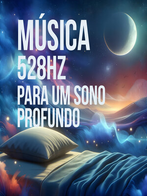 cover image of Música 528Hz para um Sono Profundo